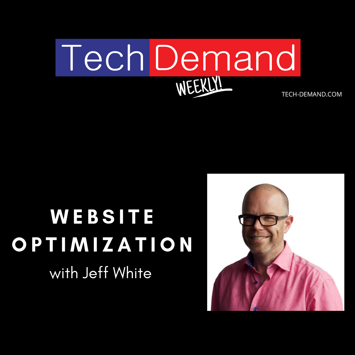 Episode artwork with Tech Demand logo, episode title and headshot image of guest, Jeff White