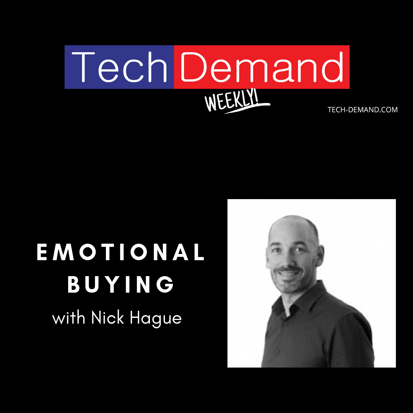Episode Artwork. Tech demand weekly logo across the top. Title of episode on left and picture of Nick Hague on the right